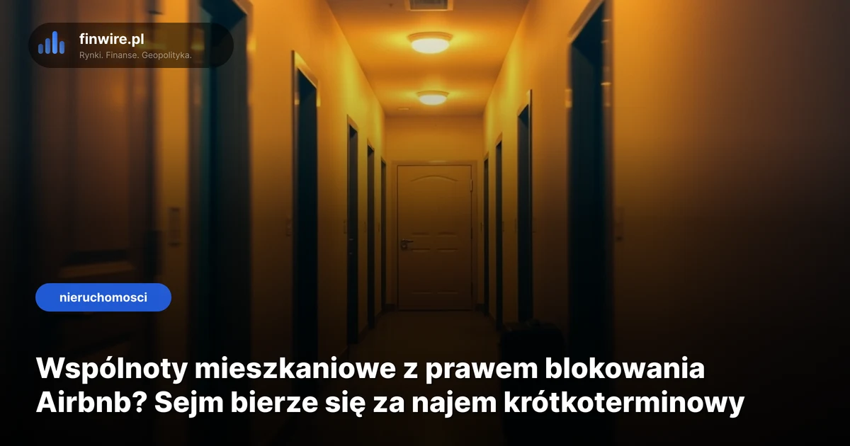 Wspólnoty mieszkaniowe z prawem blokowania Airbnb? Sejm bierze się za najem krótkoterminowy